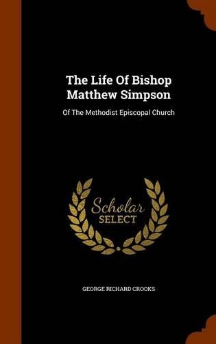 The Life of Bishop Matthew Simpson