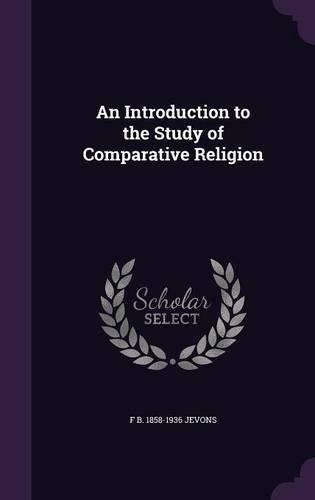 An Introduction to the Study of Comparative Religion