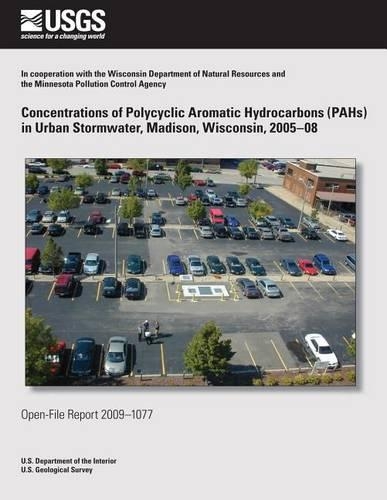 Concentrations of Polycyclic Aromatic Hydrocarbons (PAHs) in Urban Stormwater, Madison, Wisconsin, 2005?08