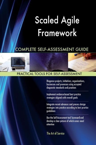 Scaled Agile Framework Complete Self-Assessment Guide
