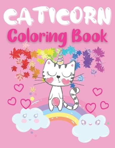 Caticorn Coloring Book: The Cutest Caticorns Coloring Book For Kids Ages 4-8 - Creative, Magical, Over 38 Beautiful Coloring Pages for Girls or Boys - Magic&Mysterious Worl