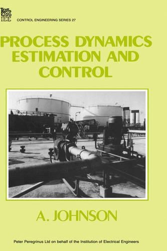 Process Dynamics and Estimation and Control