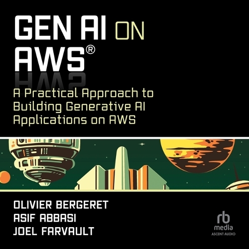 Genai on AWS: A Practical Approach to Building Generative AI Applications on AWS(Tech Today)
