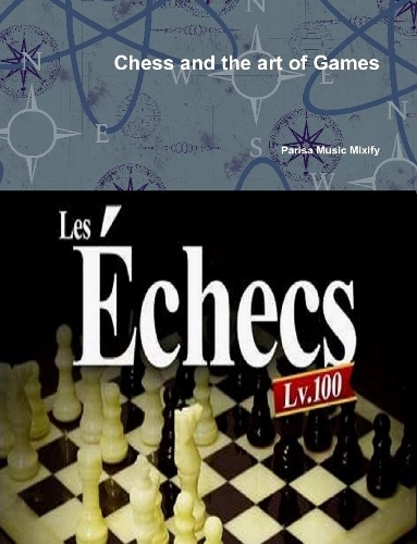 Chess and the Art of Games