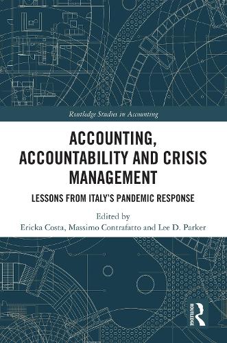 Accounting, Accountability and Crisis Management: Lessons from Italy's Pandemic Response(Routledge Studies in Accounting)