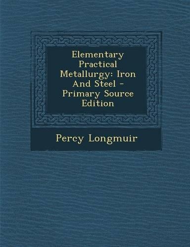 Elementary Practical Metallurgy