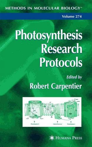 Photosynthesis Research Protocols: (v. 274 Methods in Molecular Biology)