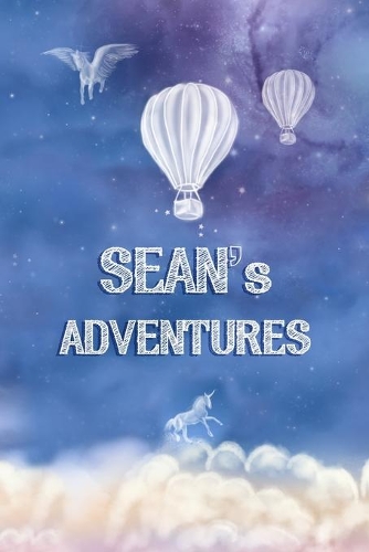 Sean's Adventures: Softcover Personalized Keepsake Journal, Custom Diary, Writing Notebook with Lined Pages