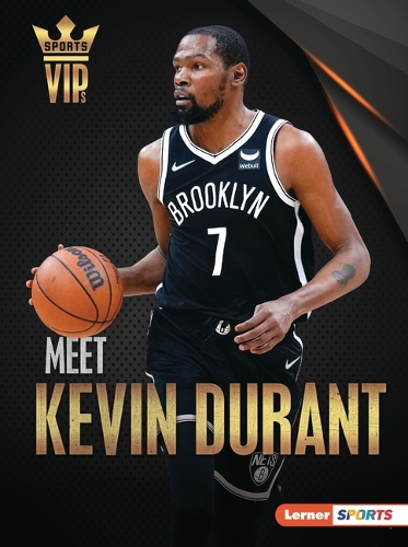 Meet Kevin Durant: Brooklyn Nets Superstar(Sports VIPs (Lerner Sports))