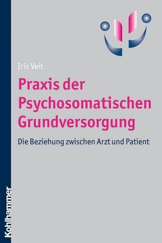 PRAXIS Der Psychosomatischen Grundversorgung