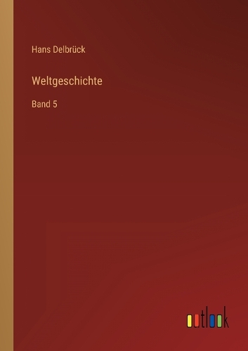 Weltgeschichte: Band 5