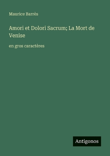 Amori et Dolori Sacrum; La Mort de Venise
