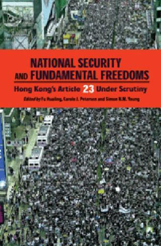 National Security and Fundamental Freedoms – Hong Kong′s Article 23 Under Scrutiny