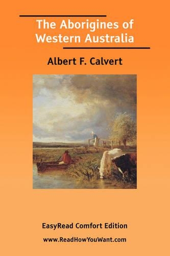 The Aborigines of Western Australia [Easyread Comfort Edition]