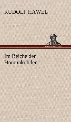 Im Reiche Der Homunkuliden