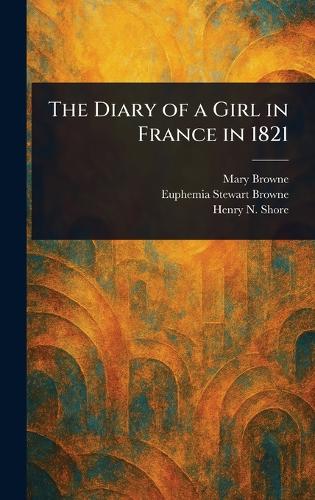 The Diary of a Girl in France in 1821