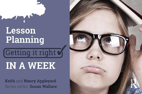 Lesson Planning: Getting it Right in a Week: (Getting it Right in a Week)