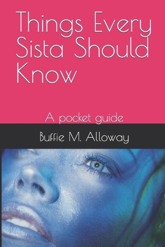 Things Every Sista Should Know
