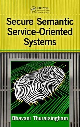 Secure Semantic Service-Oriented Systems