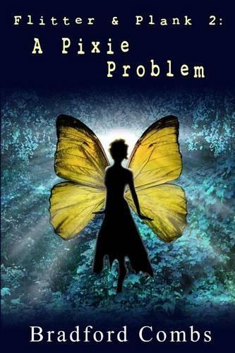 Flitter & Plank 2: A Pixie Problem