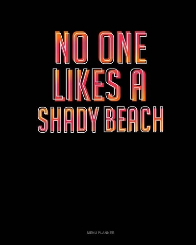 No One Likes A Shady Beach: Menu Planner