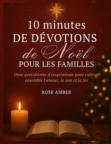 10 minutes de dévotions de Noël pour les familles