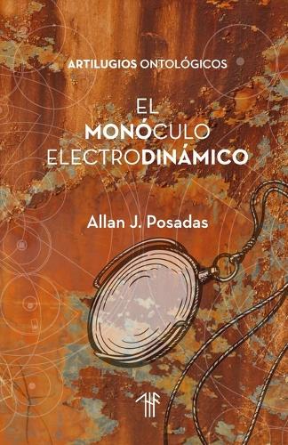 El Monóculo Electrodinámico