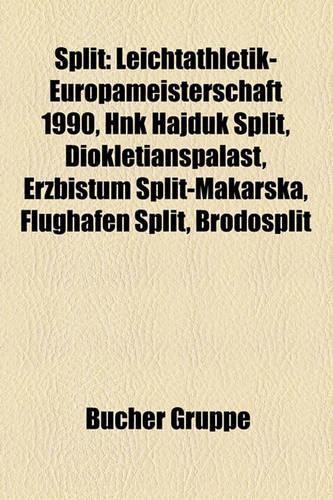 Split: Leichtathletik-Europameisterschaft 1990, Hnk Hajduk Split, Diokletianspalast, Erzbistum Split-Makarska, Flughafen Split, Brodosplit