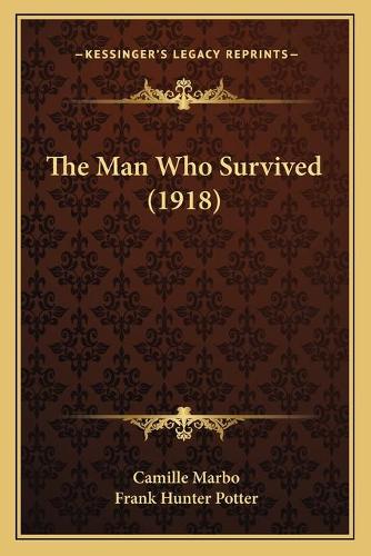 The Man Who Survived (1918)