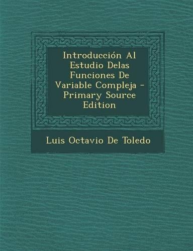 Introduccion Al Estudio Delas Funciones de Variable Compleja