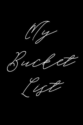 My Bucket List: Goal Setting Notebook