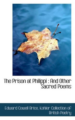 The Prison at Philippi: And Other Sacred Poems