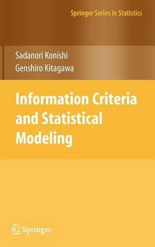 Information Criteria and Statistical Modeling: (Springer Series in Statistics)