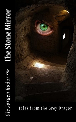 The Stone Mirror: Tales from the Grey Dragon(Tales from the Grey Dragon)