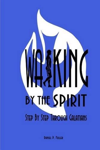 Walking By the Spirit