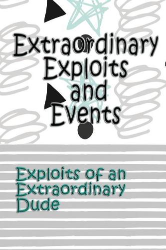 Extraordinary Exploits and Event
