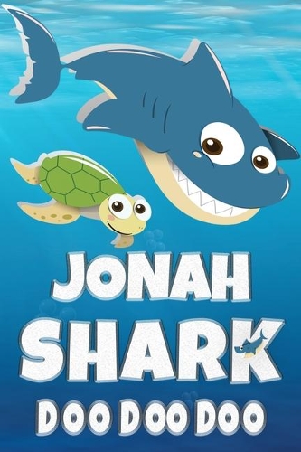 Jonah: Jonah Shark Doo Doo Doo Notebook Journal For Drawing or Sketching Writing Taking Notes, Custom Gift With The Boys Name Jonah