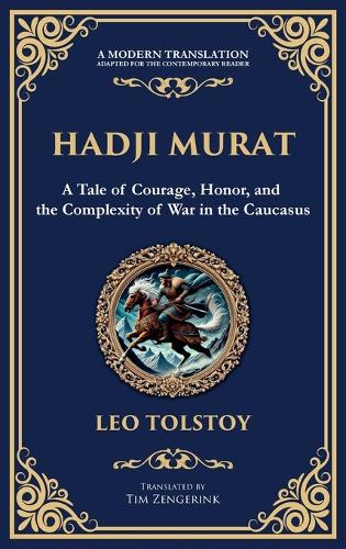 Hadji Murat: A Gripping Tale of Courage, Betrayal, and Honor (Deluxe Hardbound Edition)