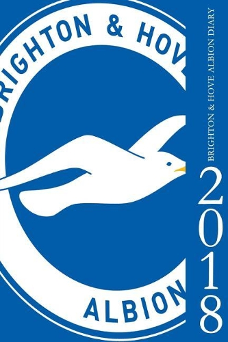 Brighton & Hove Albion Diary 2018