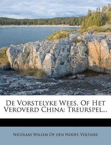 de Vorstelyke Wees, of Het Veroverd China