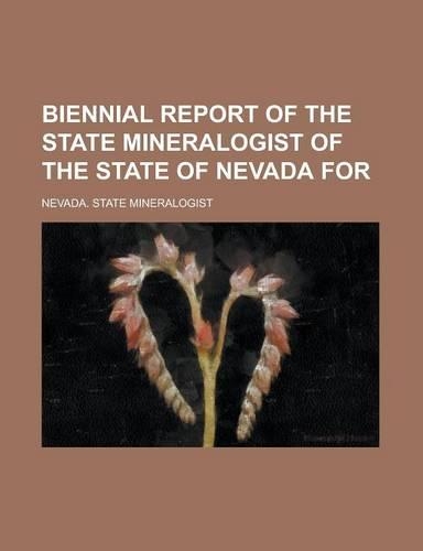 Biennial Report of the State Mineralogist of the State of Nevada for