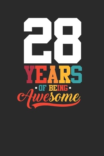 28 Years Of Being Awesome
