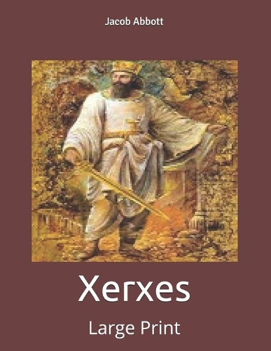 Xerxes: Large Print