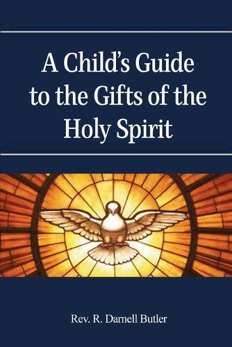 Child's Guide to the Gifts of the Holy Spirit