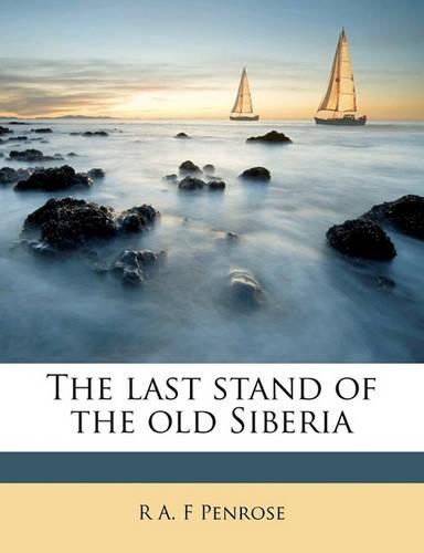 The Last Stand of the Old Siberia