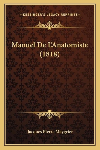 Manuel De L'Anatomiste (1818)