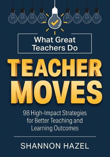 Teacher Moves: What Great Teachers Do