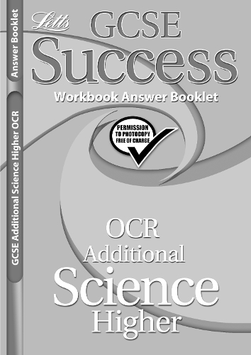 OCR Additional Science - Higher Tier: Workbook Answers (2012 Exams Only)(Letts GCSE Success)