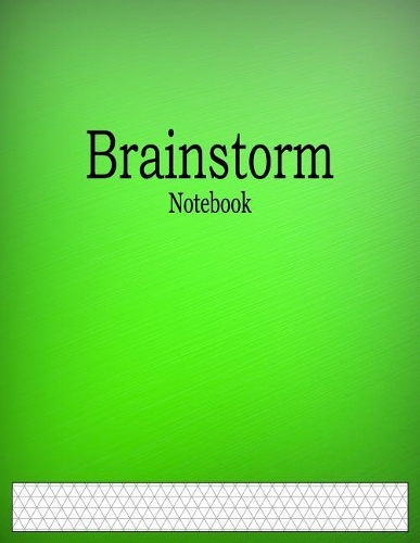 Brainstorm Notebook: 1/4" Isometric Graph Paper Ruled
