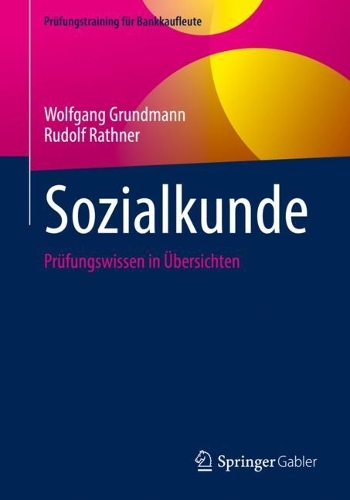 Sozialkunde: Prüfungswissen in Übersichten(Prüfungstraining für Bankkaufleute)